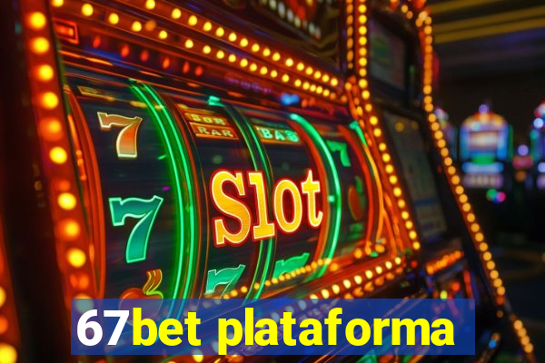 67bet plataforma